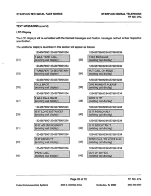 Page 366STARPLUS TECHNICAL FACT NOTICE STARPLUS DIGITAL TELEPHONE 
TF NO: 27a 
TEXT MESSAGJNG (cont’d) 
LCD Display 
The LCD displays will be consistent with the Canned messages and Custom messages defined in their respective 
specification. 
The additional displays described in this section will appear as follows: 
1311 
4 
[331 
I351 
1371 
[391 
[411 
[431 
i451 123456789012345678901234 123456789012345678901234 
i321 
123456789012345678901234 123456789012345678901234 
WI 
123456789012345678901234...