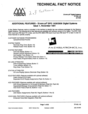 Page 406TECHNICAL FACT NOTICE 
sTARPLUS D@ftal Systems 
TF NO: 43 
2/17&I 
ADDITIONAL FEATURES - STARPLUS@ SPD 1428/2856 Digital Systems 
Issue 1, November 1991 
A Key Station Features matrix is included in this techfact to identify the new software packages for the Stat-plus 
Digital Systems. The following list of new features are available with software version 2.3 or higher. The SPD 1428 
KSU must have IRS level “S” or later, and the SPD 2858 CPB board must have IRS level “H” or later in order for 
these...