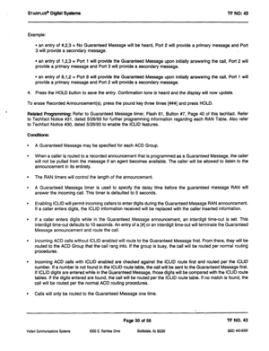 Page 445STARPLUS’ Digiil systems 
TF NO: 43 
Example: 
l an entry of #,2,3 = No Guaranteed Message will be heard, Port 2 will provide a primary message and Port 
3 will provide a secondary message. 
l an entry of 1,2,3 = Port 1 will provide the Guaranteed Message upon initially answering the call, Port 2 will 
provide a primary message and Port 3 will provide a secondary message. 
l an entry of 8,1,2 = Port 8 will provide the Guaranteed Message upon initially answering the call, Port 1 will 
provide a primary...