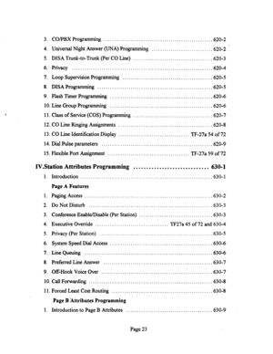 Page 5433. CO/PBX Programming . . . . . . . . . . . . . . . . . . . . . . . . . . . . . . . . . . . . . . . . . . . . . . . . . . . .620-2 
, 4. Universal Night Answer 
(UNA) Programming ............................ .620-2 
5. DISA Trunk-to-Trunk (Per CO Line) ..................................... .620-3 
6. Privacy .................................................................. .620-4 
7. Loop Supervision Programming ........................................... 
620-5 
8. 
DISA Programming...