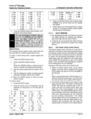 Page 140STARPLUS @ SPD 4999Digital Key Telephone SystemATTENDANT FEATURE OPERATION
F =33
G=41
Hz42
I=43
J=51
K=52
L =53
R =72s 
=73T 
=8-i
U =82V 
=83w 
=91x 
=92
Y =93
z =94
6=6#7 
=7#
8=8#9 
=9#
o=o##Space 
=11
: =12
-=13
’ =14
3.Press the SPEED button when finished. Con-firmation tone will be heard.
The Local NumberIN- Tranafatlon Table csnbe used lo enter additionat speed dial numberswhfch can be tree&for difectwjdialotdial by
name.Tfre name entered into the localnumber/nektranslatfon. table is- not...