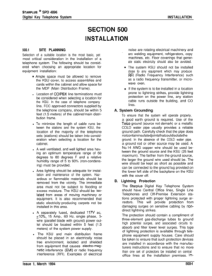Page 189STARPLUS @ SPD 4896
Digital Key Telephone SystemINSTALLATIONSECTION 500
INSTALLATION
500.1SITE PLANNING
Selection of a suitable location is the most basic, yetmost critical consideration in the installation of a
telephone system. The following should be consid-
ered when choosing an appropriate location for
equipment installation:
0 Ample space must be allowed to remove
the KSU cover, to access assemblies and
cards within the cabinet and allow space for
the MDF (Main Distribution Frame).
lLocation of...