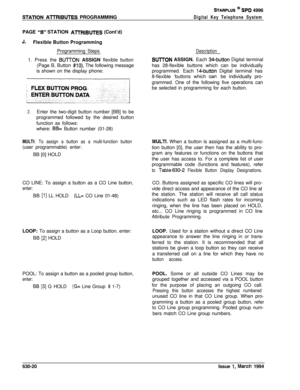 Page 319STATlON AlTRIBUTES PROGRAMMING
STARPLUS @ SPD 4996
Digital Key Telephone SystemPAGE 
“8” STATION ATIWBUTES (Cont’d)
J.Flexible Button Programming
Programming Steps
1. Press the 
BUTTON ASSIGN flexible button
(Page B, Button 
#lo). The following message
is shown on the display phone:
giiEigp
Description
BUlTON ASSIGN. Each 34button Digital terminal
has 28-flexible buttons which can be individually
programmed. Each 
ICbutton Digital terminal has
8-flexible ‘buttons which 
can, be individually pro-
grammed....