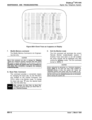 Page 458MAINTENANCE AND TROUBLESHOOTINGSTARPLUS @ SPD 4696
Digital Key Telephone SystemSta 100: State= DIAL-TONE, 
Evt= Dial Oad (25), Data=7
Sta 100: State= DIALING, Evt= Dial Pad (251, Data=5
Sta 100: State= DIALING, Evt= Int Page (69), Data=8Sta 100:State= PAGING,Evt= Dial Pad (251, Data=3Sta 100:State= PAGING, Evt= Dial Pad (25), Data=9
Sta 100: State= PAGING, Evt= Dial Pad (251, Data=5Sta 100:State= PAGING,Evt= Dial Pad (251, Data=8Sta 100:State= PAGING,Evt= Dial Pad (25). Data=7Sta 100:State= PAGING,Evt=...