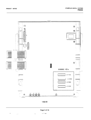 Page 499PRODUCT NOTICESTARPLUS DIGITAL SYSTEMS
PN0008
.-., d;I ;J,I -j---:cYzzzze.- --.I___i:-:
i  !
.L-.---i;,.:  :
I
i
-I
__--!
-----7_-!CODEC 
IC’s-,,.,’
:IImm--r-----] 
u1202
I--------j U1302
L-1 U1402i
1402-00
-_. . .
Page3of 13
_.. ‘-‘.,“s? 