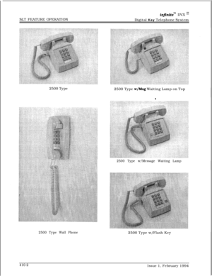 Page 215infznite” DVX InSLT FEATURE OPERATION
Digital Key Telephone System
2500 Type
2500 Type 
w/Msg Waiting Lamp on Top
2500 Type w/Message Waiting Lamp
2500 Type Wall Phone2500 Type w/Flash Key
410-2Issue 1, February 1994 