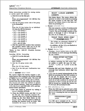 Page 230infznite’“l DVX I’Digital Key Telephone System
ATTENDANT FEATURE OPERATION
Follow instructions provided for storing station
or system speed dial numbers.a. Dial 
[6031 on the dial pad,
orPress pre-programmed* CO Off-Net For-
ward button.
b. Dial the CO group access code of the groupto be forwarded,
or
Press the CO Line button for an individualCO Line for Off-Net forward.
- [81] = CO Group 1
- [82] = CO Group 2
- [83] = CO Group 3
- [84] = CO Group 4
- [85] = CO Group 5
- [86] = CO Group 6
- [87] = CO...