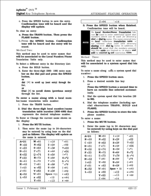 Page 234infInite” DVX I’
Digital Key Telephone System
ATTENDANT FEATURE OPERATION
c. Press the SPEED button to save the entry.Confirmation tone will be heard and the
display will update.
To clear an entry:a. Press the TRANS button. Then press the
FLASH button.
b.Press the SPEED button. Confirmation
tone will be heard and the entry will be
erased.Method Two:
This method may be used to enter names thatwill be associated to the Local Number/Name
Translation Table only.
To Select a different entry in the Directory...