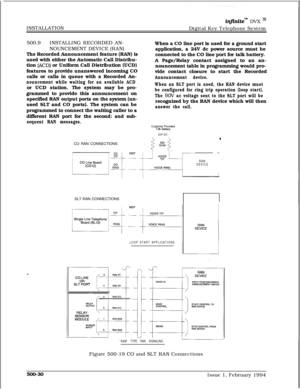 Page 277INSTALLATIONinfinitem DVX I’Digital Key Telephone System
500.9INSTALLING RECORDED AN-
NOUNCEMENT DEVICE (RAN)
The Recorded Announcement feature (RAN) is
used with either the Automatic Call Distribu-
tion 
(ACD) or Uniform Call Distribution (UCD)
features to provide unanswered incoming CO
calls or calls in queue with a Recorded An-
nouncement while waiting for an available ACDor UCD station. The system may be pro-
grammed to provide this announcement on
specified RAN output ports on the system (un-
used...