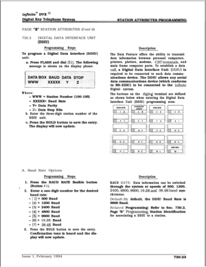 Page 434PAGE “B” STATION ATTRIBUTES (Cont’d)
730.3DIGITAL DATA INTERFACE UNIT
(DDW
Programming StepsTo program a Digital Data Interface (DDIU)
unit:a. Press FLASH and dial 
1511. The following
message is shown on the display phone:
Where:
- WWW = Station Number (100-195)
- XXXXX= Baud Rate
- Y= Data Parity
- Z= Data Stop Bits
b. Enter the three-digit station number of the
DDIU unit.c. Press the HOLD button to save the entry.
The display will now update.
A. Baud Rate Options
Programming Steps1. Press the BAUD...