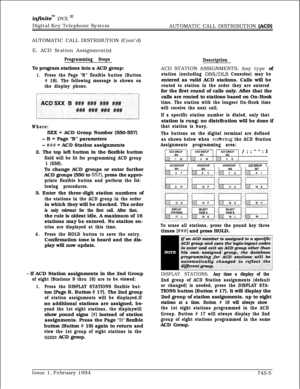 Page 449infinitem DVX I’Digital Key Telephone System
AUTOMATIC CALL DISTRIBUTION 
(ACD)AUTOMATIC CALL DISTRIBUTION (Cont’d)
E. ACD Station Assignment(s)
Programming StepsTo program stations into a ACD group:
1.Press the Page “B” flexible button (Button
# 19). The following message is shown on
the display phone.
Where:
- 5XX = ACD Group Number (550-557)
- B = Page “B” parameters
- ### = ACD Station assignments
2. The top left button in the flexible button
field will be lit for programming ACD group
1 (550).To...