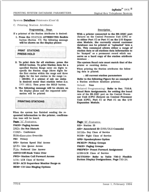 Page 539PRINTING SYSTEM DATABASE PARAMETERSinfinitem DVX I’Digital Key Telephone System
System 
DataBase Printouts (Cont’d)
C. Printing Station Attributes
Programming Steps
If a printout of the Station Attributes is desired:1. Press the 
STATION ATTRIBUTES flexible
button (Button #3). The following messagewill be shown on the display phone:
jPRINT STATIONS
2. To print data for all stations, press the
HOLD button. To print Station data for a
specified Station Range enter six digits to
specify the Station range...