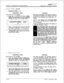 Page 325SYSTEM PARAMETERS PROGRAMMING
infinitem DVX I’Digital Key Telephone System
SYSTEM TIMERS (Co&d)
I.Conference/DISA Timer
Programming Steps
If this timer is to be changed:1. Press the 
CONFERENCE/DISA TIMER
flexible button (Button 
#9). The following
message is shown on the display phone:DescriptionThis timer determines the amount of time an
unsupervised conference can continue after the
initiator of the conference has exited the 
con-
ference.
CONFERENCE TIMER00-99
1Default: By default, the...