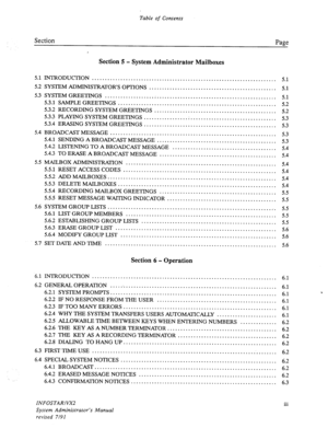 Page 8Table of Contents 
Section 
Page 
Section 5 - System Administrator Mailboxes 
5.1 INTRODUCTION 
....................................................................... 
5.1 
5.2 SYSTEM ADMINISTlViTOR’S OF’TIONS 
................................................. 5.1 
5.3 SYSTEM GREETINGS 
.................................................................. 
5.1 
5.3.1 SAMPLE GREETINGS 
............................................................. 5.2 
5.3.2 RECORDING SYSTEM GREETINGS...