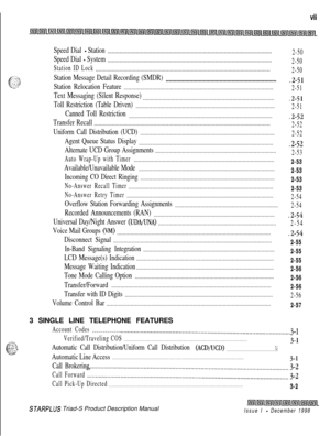 Page 11vii
Speed Dial - Station
..............................................................................................................2-50
Speed Dial - System
..............................................................................................................2-50
Station ID Lock
.....................................................................................................................
2-50
Station Message Detail Recording...