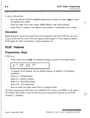 Page 5645-6ICLID Route Programming
ICLID Features
To select a different Route:
1Press the SELECT ROUTE NUMBER flexible button (FLASH 43, button #20) to select
the desired route number.
