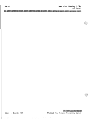 Page 644 I
IO-16Least Cost Routing (LCR)
LCR Tables
Issue 1 - December 1998STARPLUS Triad-S System Programming Manual 