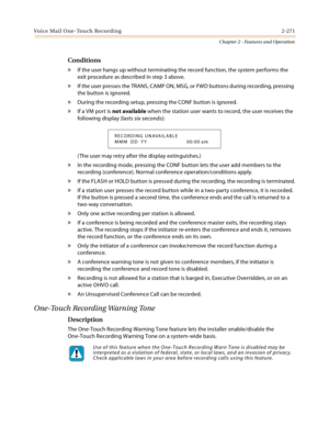 Page 297Voice Mail One-Touch Recording 2-271
Chapter 2 - Features and Operation
Conditions
» If the user hangs up without terminating the record function, the system performs the 
exit procedure as described in step 3 above.
» If the user presses the TRANS, CAMP ON, MSG, or FWD buttons during recording, pressing 
the button is ignored.
» During the recording setup, pressing the CONF button is ignored.
» If a VM port is not available when the station user wants to record, the user receives the 
following display...