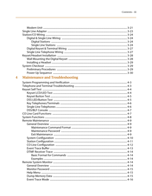 Page 7Contents - iii
Modem Unit ........................................................................................................................................ 3-21
Single Line Adapter  ................................................................................................................................. 3-23
Station/CO Wiring .................................................................................................................................... 3-24
Digital & Single Line Wiring...