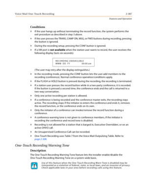 Page 327Voice Mail One-Touch Recording 2-307
Features and Operation
Conditions
» If the user hangs up without terminating the record function, the system performs the 
exit procedure as described in step 3 above.
» If the user presses the TRANS, CAMP ON, MSG, or FWD buttons during recording, pressing 
the button is ignored.
» During the recording setup, pressing the CONF button is ignored.
» If a VM port is not available when the station user wants to record, the user receives the 
following display (lasts six...