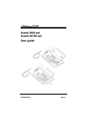 Page 1Avanti 3020 set
Avanti 3015D set
User guide
79-620-0010/A Issue 1
3020&3015D.txt.book  Page 1  Tuesday, August 3, 1999  1:14 PM 