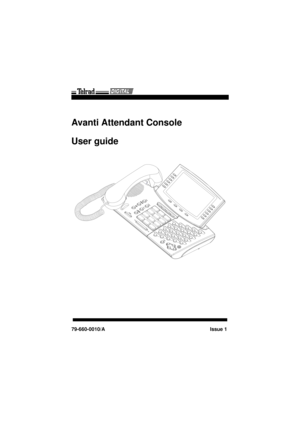 Page 1Avanti Attendant Console 
User guide
79-660-0010/A Issue 1
Atc_txt.book  Page 1  Wednesday, August 4, 1999  11:56 AM 