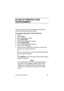 Page 46Avanti Attendant console 39
CLASS OF SERVICE (COS) 
REASSIGNMENT
You may change the Day and Night Class Of Service 
(COS) of any extension in the system.
To change an extensions Class Of Service
1. Press .
2. Press 
{COS}.
3. Dial the extension number. 
4. Press 
{DAY COS}. 
5. Enter the new Day COS number.
6. Press
 {NIGHT COS}.
7. Enter the new Night COS number.
8. Do one of the following:
•Press
  once to repeat the extension number entry 
procedure for another extension.
or
•Press
  three times,...