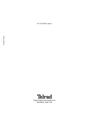 Page 376-110-0165/G, Issue 1
Telrad Telecommunications Inc.
Woodbury, New York
Printed in Israel 
