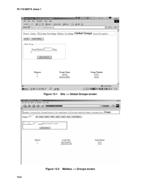 Page 18776-110-0887/0, Issue 1
13-2
Figure 13-1    Site --> Global Groups screen
Figure 13-2    Mailbox --> Groups screen 