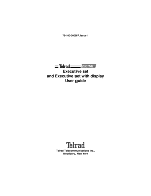 Page 279-100-0009/F, Issue 1
Executive set 
and Executive set with display
User guide
Telrad Telecommunications Inc.,
Woodbury, New York 