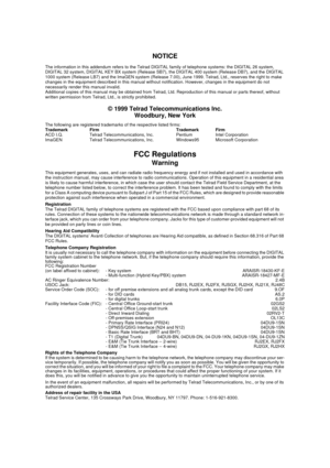 Page 4NOTICE
The information in this addendum refers to the Telrad DIGITAL family of telephone systems: the DIGITAL 26 system, 
DIGITAL 32 system, DIGITAL KEY BX system (Release SB7), the DIGITAL 400 system (Release DB7), and the DIGITAL 
1000 system (Release LB7) and the ImaGEN system (Release 7.00), June 1999. Telrad, Ltd., reserves the right to make 
changes in the equipment described in this manual without notification. However, changes in the equipment do not 
necessarily render this manual invalid....