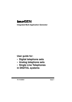 Page 1Integrated Multi-Application Generator
User guide for:
•Digital telephone sets
• Analo
g telephone sets
• Sin
gle Line Telephones
in DIGITAL systems 
76-110-0205/I Issue 1 