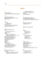 Page 135Indexi
Index
A
Add-On Boards 1-10
Analog CO/PBX Line Interface Boards 3-23
B
Backboard Installation 3-4
Basic Rate Interface Board 1-10, 3-35
BRIB 1-10, 3-35
C
Caller ID
Installation 3-67
Clock Chain 3-41
CO Line Card Functions (testing) 4-8
CO/PBX Connections 3-23
D
Dialing Specifications 2-9
DID
Interface Board 3-28, 4-1
DIDB 1-8, 3-28
Digital
Station Visual Signals 2-12
Telephone Interface Board 1-7, 3-56
Dimension and Weight 2-9
DIP Switch Postions (SW3) 3-16
Direct Inward Dial Board 1-8
DSS...