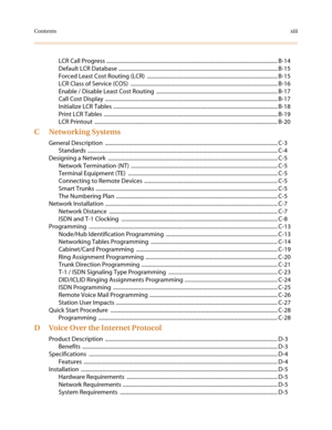 Page 17Contentsxiii
LCR Call Progress ............................................................................................................................... B-14
Default LCR Database ...................................................................................................................... B-15
Forced Least Cost Routing (LCR) ................................................................................................. B-15
LCR Class of Service (COS)...