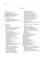 Page 617Indexi
Index
Numerics
10-Digit Number Plan 2-169
11-Digit Number Plan 2-170
3-Digit Area/Office Code Table (LCR) B-6
6-Digit Office Code Table (LCR) B-7
7/8 Digit Number Plan 2-168
911
911 Feature 2-4
Enhanced 911 Integration 2-5
Enhanced 911 Power Failure Station 2-6
911 Attendant Alert 2-4, 3-5
A
AccountCode2-7
Account Codes
Forced 2-7
Initialize Verified Account Code Table 2-11
Print Verified Account Codes 2-12
Traveling COS (Verified) 2-9
ACD 4-3
ACD Call Qualifier 4-7
ACD Member Status 4-8
ACD...