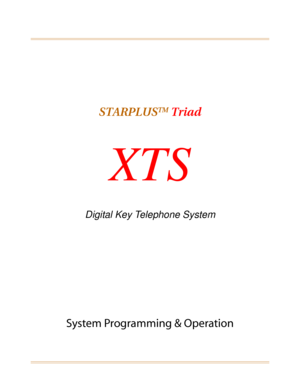 Page 1STARPLUSTM Triad 
XTS
Digital Key Telephone System
System Programming & Operation 