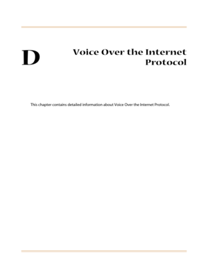 Page 521D
Voice Over the Internet
Protocol
This chapter contains detailed information about Voice Over the Internet Protocol. 