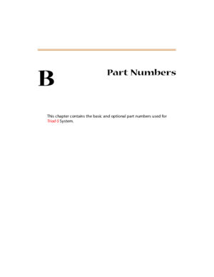 Page 316B
Pa r t Nu mber s
This chapter contains the basic and optional part numbers used for
Tr i ad -SSystem. 