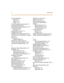 Page 371iiMarch 20 01
CO Line A ttributes
Pag e A  3- 3
Page B  3-18
Page C  3-24
C O  Li n e G r ou p  P r og r a mmi ng   3 -10
C O Lo op  Po ol  Fl ex  4 -16
CO Parameters (Miscellaneous) 3-2 9
CO Port Parameters
Printing 12-11
CO Ring Detect Timer 2-11
CO Ring Tones 2-33
CO/PBX Lines (Toll Restrictions) 9-5
CO/Station Port Parameters, initializ-
ing 1 1-1 3
Conference
Enable/Disable 4-5
Conference / DISA  Timer 2-9
Cordless KTU Feature B utton 4-36
Customer Data Worksheets 1-20
D
Daily Start Time  Table...