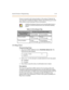 Page 80Syst em Feat ures  2  Programm ing 2 -33
Privacy  is ensured  on all communications in the  system. If  desired, the 
use r  may  el ec t  t o di sab le  t he  Barg e I n  fea tur e,  t hus a ll owin g up  to  se ven 
oth er  st at ion s t o j oi n ex ist i ng C O L ine  conv er sat ion s.
CO Ring Tones
Pro g ram mi ng  S te ps
1 . Pr es s t he  CO  RI NG TO NE  fl ex  butt on (FLA SH 06, Bu tton #2). The 
following message displays:
2. Enter a 0 or 1 on the dial pad to enable/disable the tone ring...