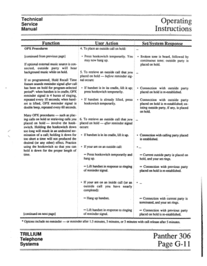 Page 61Technical 
Service 
Manual Operating 
Instructions 
. . ,. . . . . . . . . . . . . . . . . . . . . . . . . . . . . . . . . . . . . . . . . . 
Function i User Action i Set/System Response 
OPX Procedures 
[continued from previous page] 
If optional external music source is con- 
nected, outside party will hear 
background music while-on hold. 4. To place an outside call on hold: i . . . 
l Press hookswitch temporarily. You 
may now hang up. 
5. To retrieve an outside call that you 
placed on hold 
-...