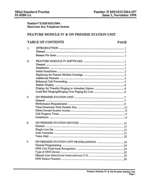 Page 3Mite1 Standard Practise Panther II 820/1032/2064-297 
91-0580-1A Issue 1, November 1990 
Panther@ II 820/1032/2064 
Electronic Key Telephone System 
FEATURE MODULE IV & ON PREMISE STATION UNIT 
TABLE OF CONTENTS PAGE 
1. INTRODUCTION ........................................................................................... 1 
General ............................................................................................................ 1 
Reason For Issue...