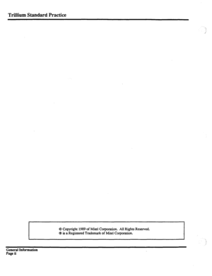 Page 76Trillium Standard Practice 
; 
6 Copyright 1989 of Mite1 Corporation. All Rights Reserved. 
03 is a Registered Trademark of Mite1 Corporation. 
. . 
General Information 
Page ii  