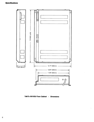 Page 11Specifications 
b 
I 
, 
El 
El 
I 4 
13.34” 
I I 
I I 
TalkTo 616 KS&Tone Cabinet - Dimensions 
8  