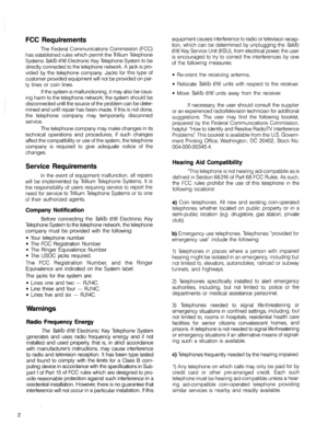 Page 19FCC Requirements 
The Federal Communications Commission (FCC) 
has established rules which permit the Trillium Telephone 
Systems Talk75 616 Electronic Key Telephone System to be 
directly connected to the telephone network. A jack is pro- 
vided by the telephone company. Jacks for this type of 
customer provided equipment will not be provided on par- 
ty lines or coin lines. 
If the system is malfunctioning, it may also be caus- 
ing harm to the telephone network; the system should be 
disconnected...