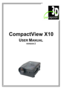 Page 1 
 
 
 
 
 
 
 
 
 
 
 
 
 
 
 
 
 
 
 
 
 
 
 
 
 
 
 
 
 
 
 
  
CompactView X10 
USER MANUAL 
VERSION 2  