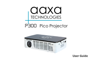 Page 1aaxa
TECHNOLOGIES
User Guide
 P3OO  Pico Projector 