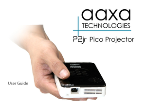 Page 1aaxa
TECHNOLOGIES
User Guide
P2jr Pico Projector 