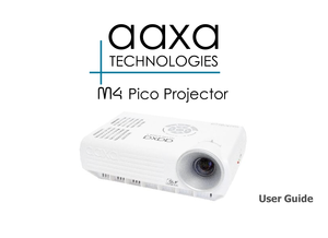 Page 1aaxa
TECHNOLOGIES
User Guide
 M4 Pico Projector 