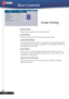 Page 30 Lamp Hours
Display the cumulative lamp operating time.
 Lamp Reset
Reset the lamp life hour after replacing a new lamp. 
 Lamp Reminding
Choose this function to show or to hide the warning message when 
the changing lamp message is displayed. The message will show up 
30 hours before end of life.
 ECO Mode
Choose “On” to dim the projector lamp which will lower power 
consumption and extend the lamp life by up to 130%. Choose ”Off” 
to return to normal mode.
  Auto Power Off (min)
Sets the interval of...